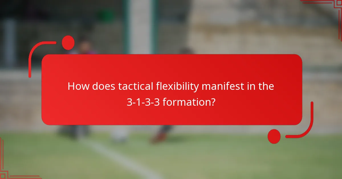 How does tactical flexibility manifest in the 3-1-3-3 formation?