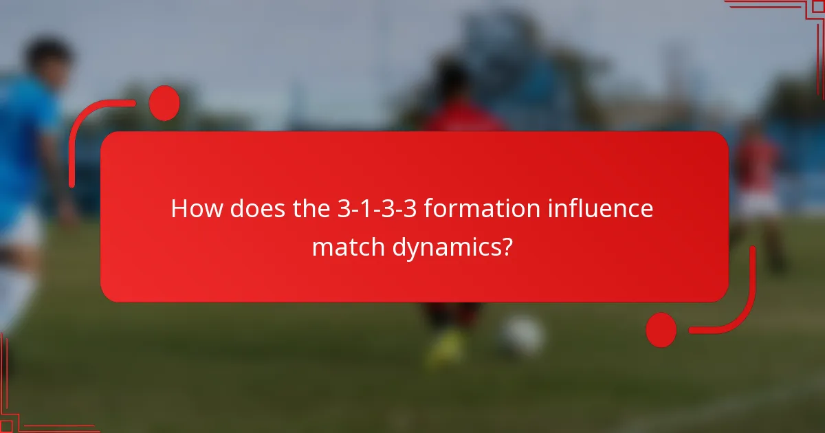 How does the 3-1-3-3 formation influence match dynamics?