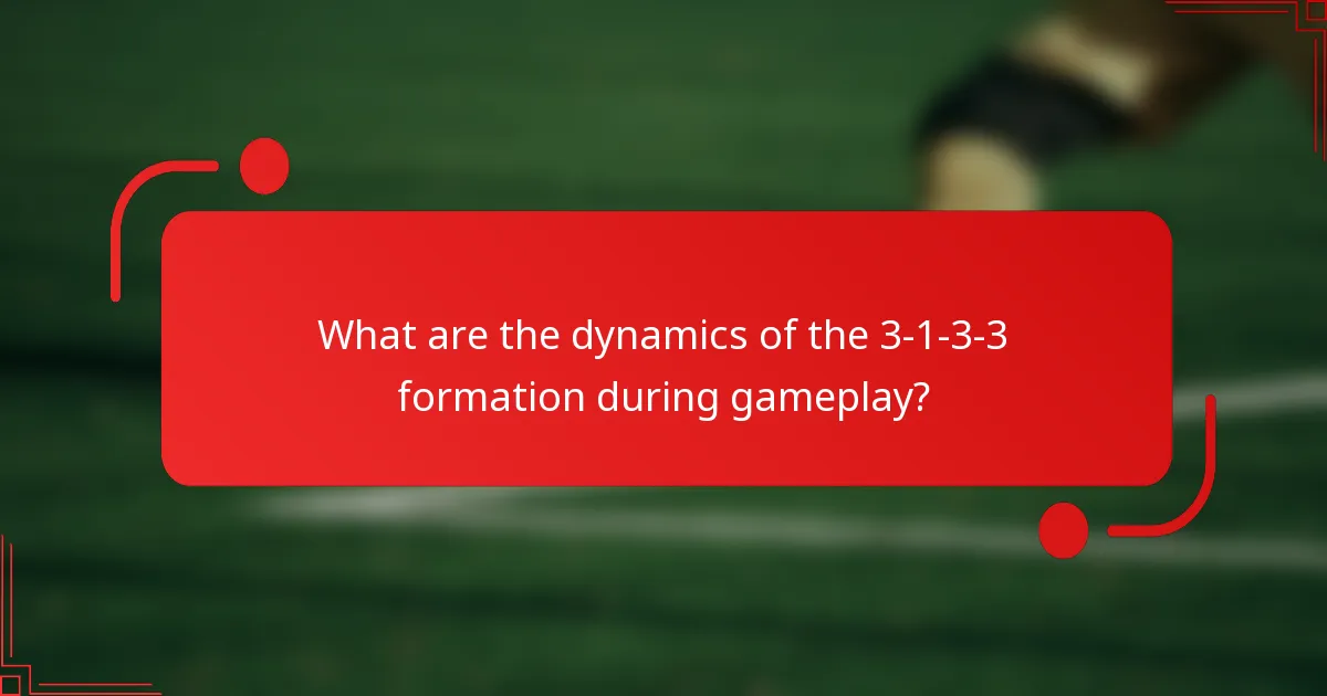 What are the dynamics of the 3-1-3-3 formation during gameplay?
