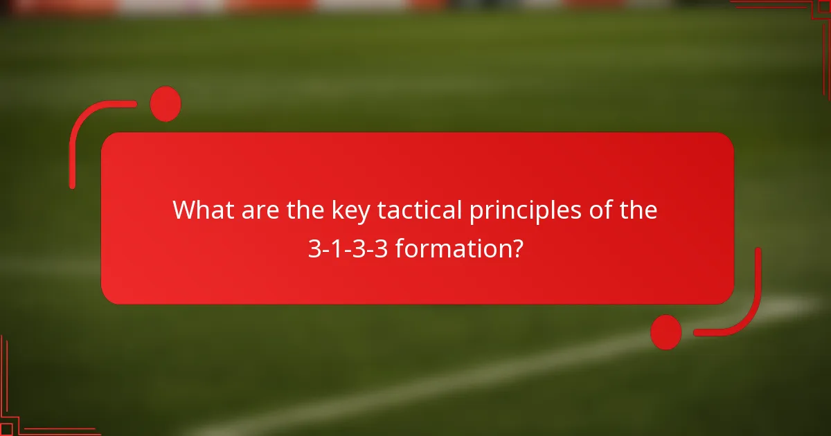 What are the key tactical principles of the 3-1-3-3 formation?