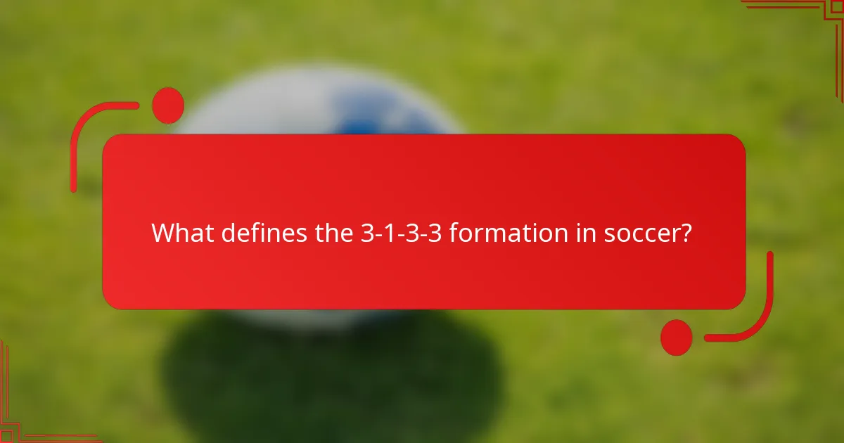 What defines the 3-1-3-3 formation in soccer?