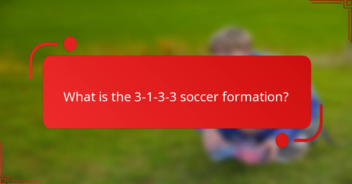 What is the 3-1-3-3 soccer formation?