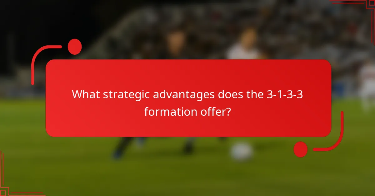 What strategic advantages does the 3-1-3-3 formation offer?